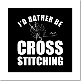 Cross Stitch - I'd rather be cross stitching w Posters and Art